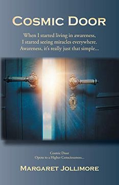 portada Cosmic Door: When i Started Living in Awareness, i Started Seeing Miracles Everywhere. (en Inglés)