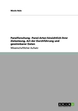 portada Panelforschung - Panel-Arten hinsichtlich ihrer Zielsetzung, Art der Durchführung und gewinnbarer Daten (German Edition)