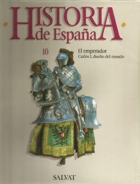 portada Historia de España 10: El Emperador Carlos i, Dueño del Mundo