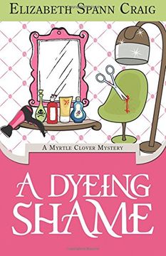 portada A Dyeing Shame: A Myrtle Clover Mystery: Volume 3 (Myrtle Clover Mysteries)