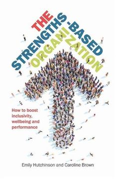 portada Strengths-Based Organization: How to Boost Inclusivity, Wellbeing and Performance