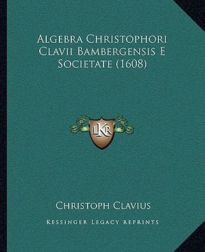 portada Algebra Christophori Clavii Bambergensis E Societate (1608) (en Latin)