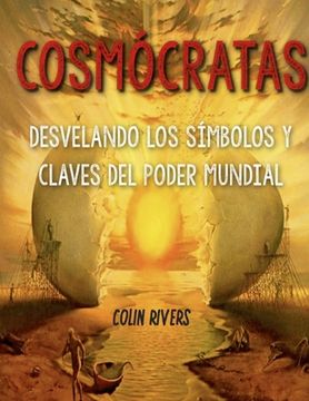 portada Cosmocratas: Simbolos Y Claves del Poder Mundial (in Spanish)
