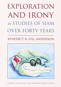 portada Exploration and Irony in Studies of Siam over Forty Years (Studies on Southeast Asia)