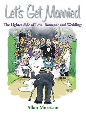 portada Let's get Married: The Lighter Side of Love, Romance and Weddings (en Inglés)