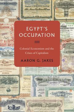portada Egypt's Occupation: Colonial Economism and the Crises of Capitalism (en Inglés)