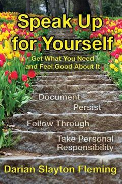 portada Speak Up for Yourself: Get What You Need and Feel Good about It (en Inglés)