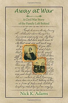 portada Away at War: A Civil War Story of the Family Left Behind