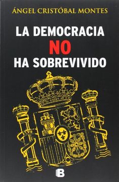 portada La Democracia No Ha Sobrevivido (in Spanish)