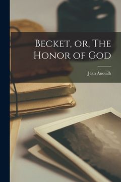 portada Becket, or, The Honor of God (en Inglés)