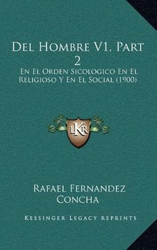 portada Del Hombre v1, Part 2: En el Orden Sicologico en el Religioso y en el Social (1900)