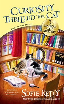 portada Curiosity Thrilled the Cat: A Magical Cats Mystery (Magical Cats Mystery 1) (en Inglés)