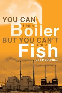 portada You Can Tune a Boiler, But You Can't Tune a Fish (en Inglés)