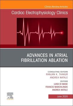 portada Advances in Atrial Fibrillation Ablation, an Issue of Cardiac Electrophysiology Clinics (Volume 12-2) (The Clinics: Internal Medicine, Volume 12-2)