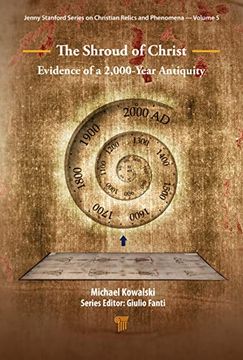 portada The Shroud of Christ: Evidence of a 2,000 Year Antiquity (en Inglés)