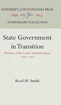 portada State Government in Transition: Reforms of the Leader Administration, 1955-1959 (Fels Institute) (en Inglés)