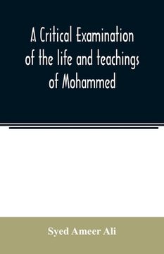 portada A critical examination of the life and teachings of Mohammed (in English)