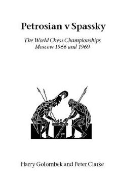 portada Petrosian v Spassky: The World Championships 1966 and 1969 (en Inglés)