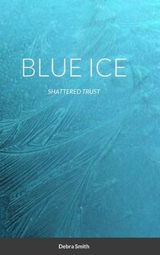 portada Blue Ice: Shatter Trust (en Inglés)