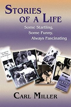 portada Stories of a Life: Some Startling, Some Funny, Always Fascinating 