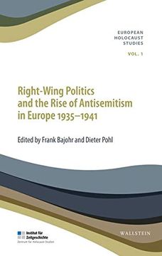 portada Right-Wing Politics and the Rise of Antisemitism in Europe 1935-1941 (en Inglés)