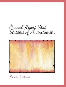 portada annual report vital statistics of massachusetts. (in English)
