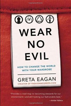 portada Wear No Evil: How to Change the World with Your Wardrobe (en Inglés)