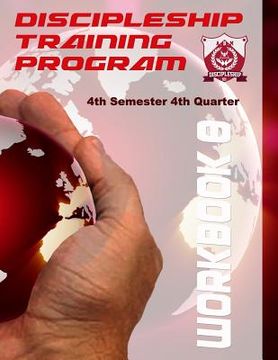 portada Discipleship Training Program Workbook 8: 4th Semester 4th Quarter (en Inglés)