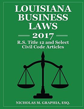 portada Louisiana Business Laws 2017: LA R.S. Title 12 and Select Civil Code Articles