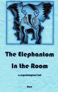 portada The Elephantom in the Room: A Psychological Tail