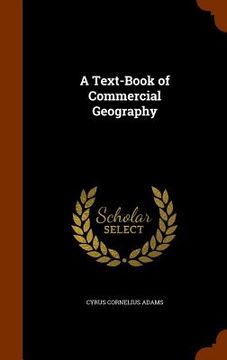 portada A Text-Book of Commercial Geography (en Inglés)