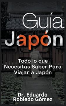 portada Guía Japón Todo lo que Necesitas Saber Para Viajar a Japón