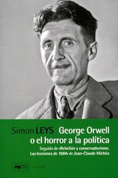 portada George Orwell o el Horror a la Política