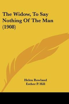 portada the widow, to say nothing of the man (1908) (en Inglés)