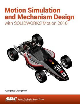 portada Motion Simulation and Mechanism Design with Solidworks Motion 2018 (en Inglés)