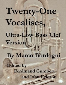 portada Twenty-One Vocalises, Ultra-Low Bass Clef Version (en Inglés)