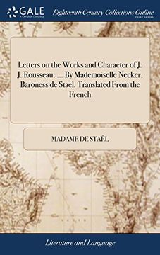 portada Letters on the Works and Character of j. J. Rousseau. By Mademoiselle Necker, Baroness de Stael. Translated From the French 