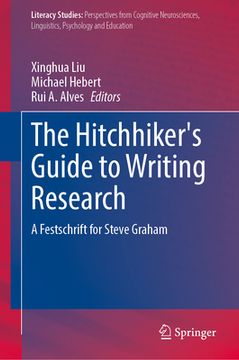portada The Hitchhiker's Guide to Writing Research: A Festschrift for Steve Graham (in English)