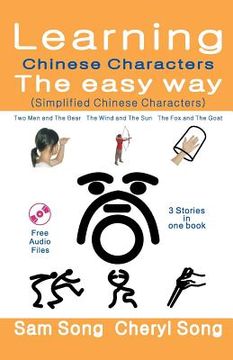 portada Learning Chinese Characters the Easy Way (Simplified Chinese Characters): Story1: Two Men and the Bear Story2: The Wind and the Sun Story3: The Fox an