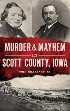 portada Murder & Mayhem in Scott County, Iowa (en Inglés)