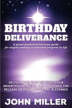 portada Birthday Deliverance: Deliverance that Removes Your Inherited Problems & Provokes the Release Of Your Ancestral Blessings (en Inglés)