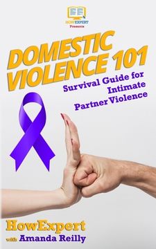 portada Domestic Violence 101: Survival Guide for Intimate Partner Violence (en Inglés)