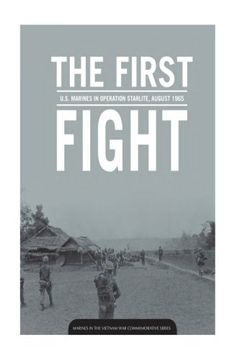 portada THE FIRST FIGHT U.S. MARINES in OPERATION STARLITE AUGUST 1965