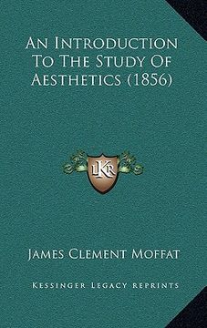 portada an introduction to the study of aesthetics (1856) (in English)