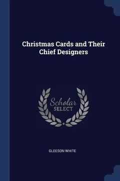 portada Christmas Cards and Their Chief Designers (en Inglés)