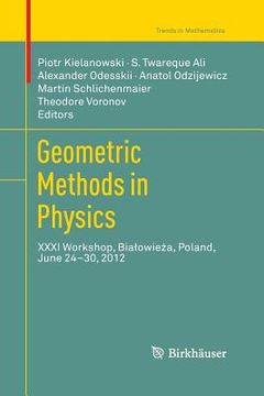 portada Geometric Methods in Physics: XXXI Workshop, Bialowieża, Poland, June 24-30, 2012 (en Inglés)