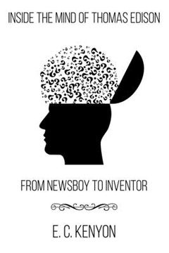 portada Inside the Mind of Thomas Edison: From Newsboy to Inventor (en Inglés)