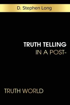 portada Truth Telling in a Post-Truth World (in English)