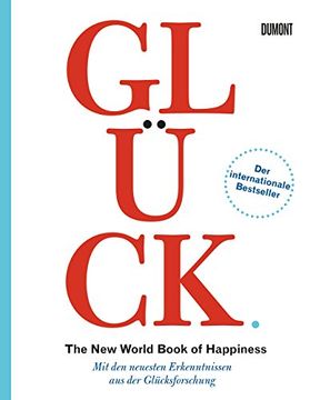 portada Glück. The new World Book of Happiness: Mit den Neuesten Erkenntnissen aus der Glücksforschung (en Alemán)