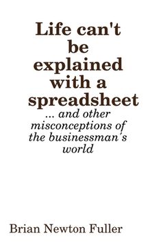 portada Life Can't Be Explained With a Spreadsheet (en Inglés)